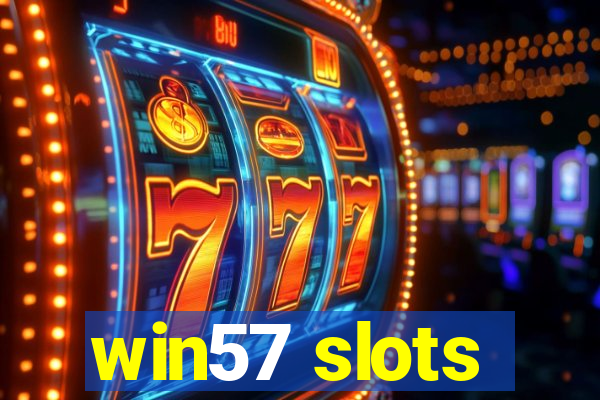 win57 slots
